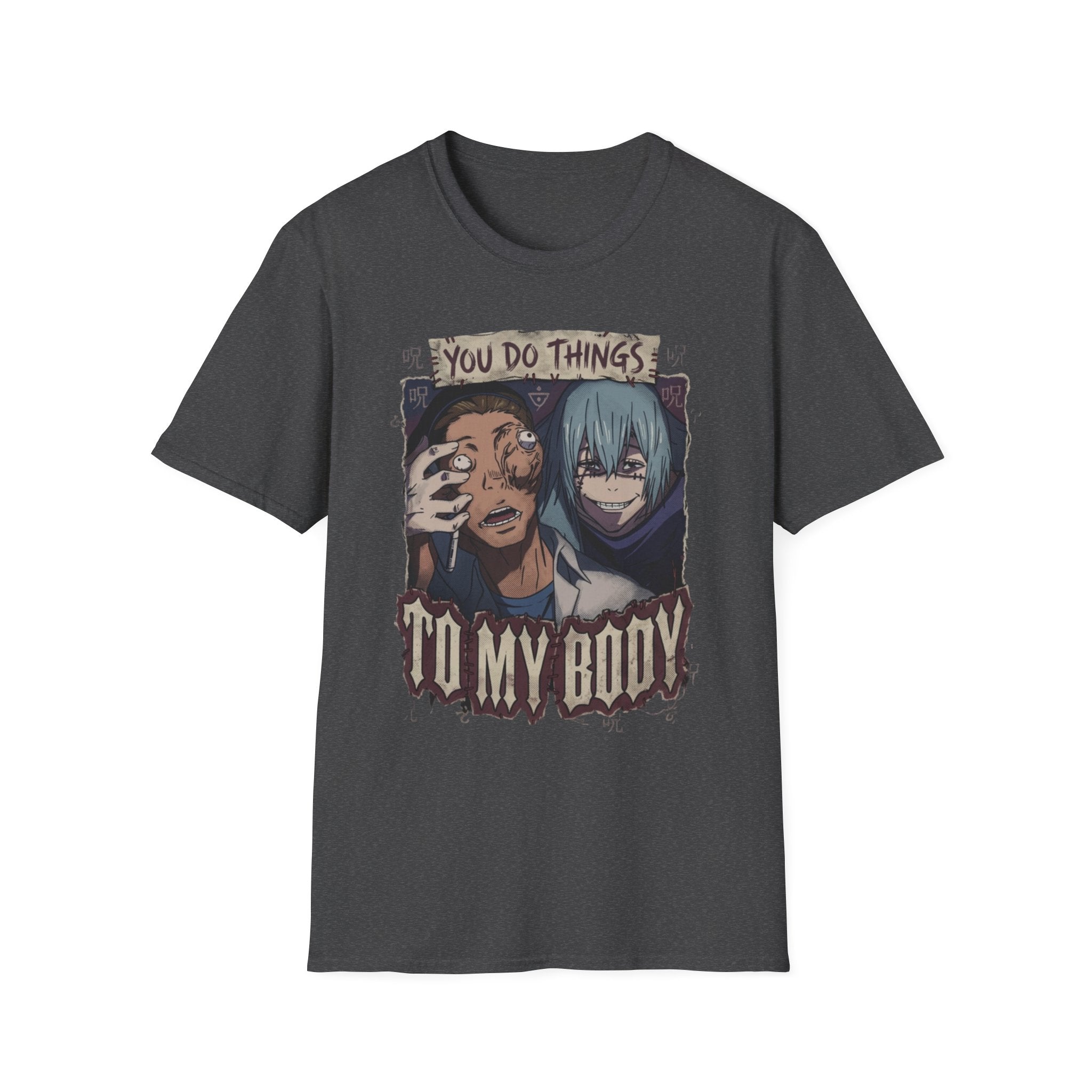 You Do Things To My Body – Anime Meme T-Shirt