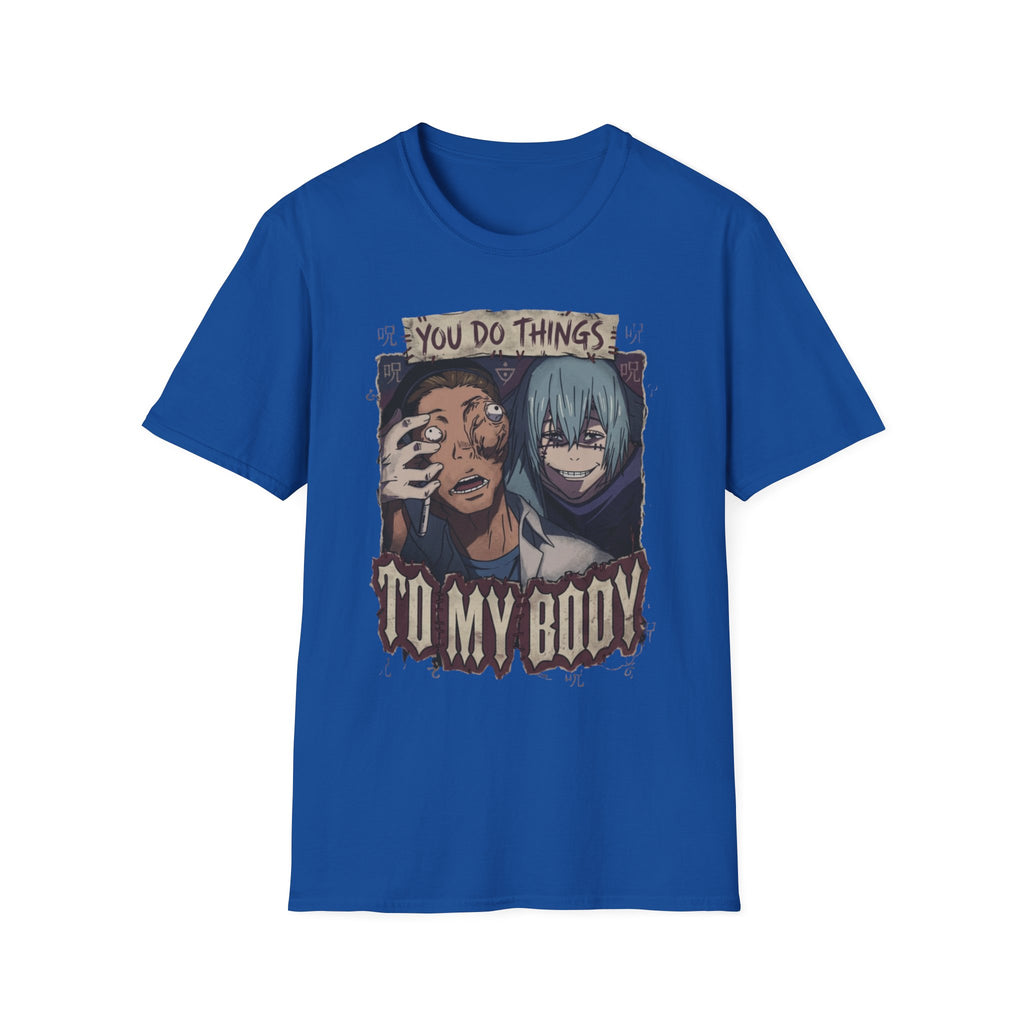 You Do Things To My Body – Anime Meme T-Shirt