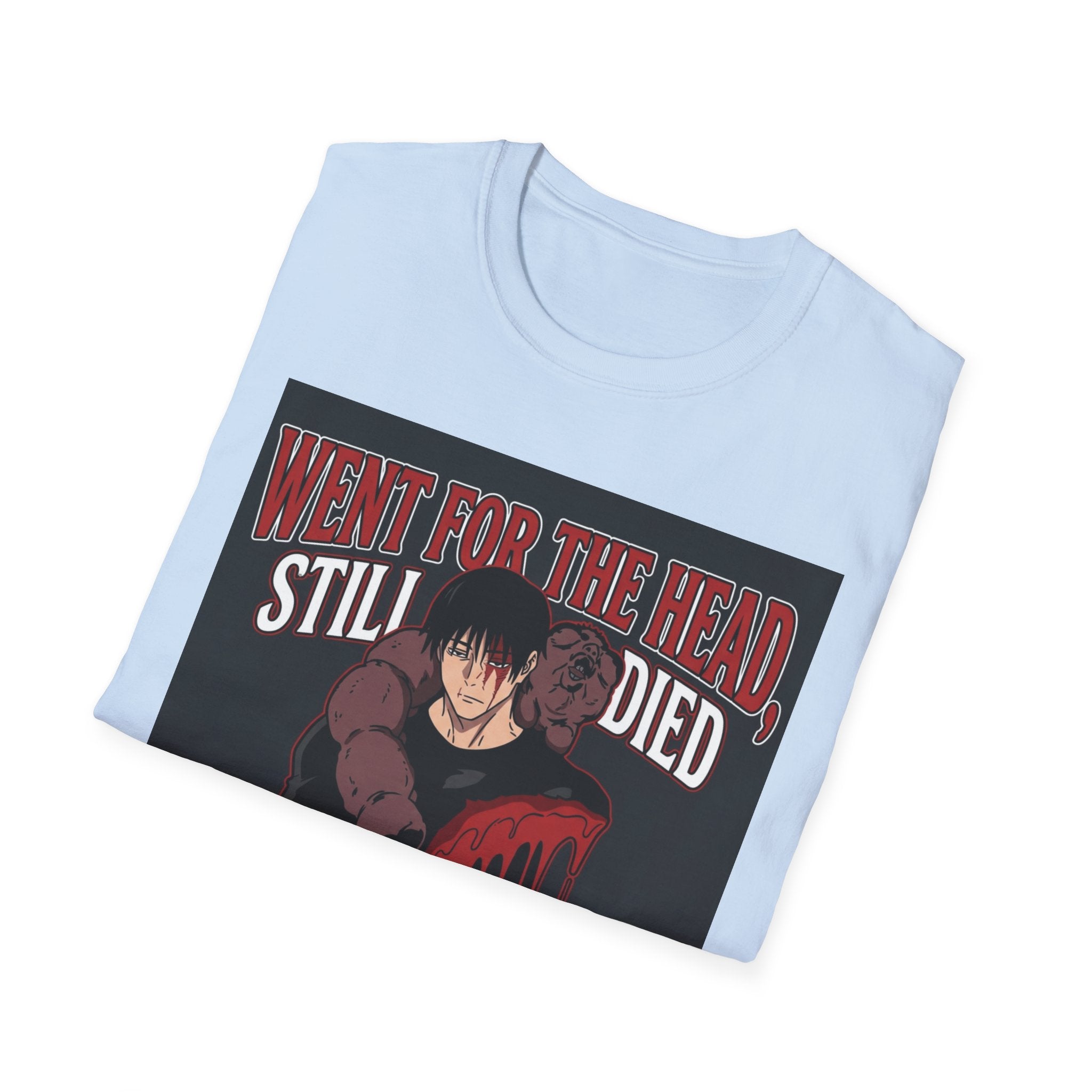 Went For The Head, Still Died – Anime Meme T-Shirt