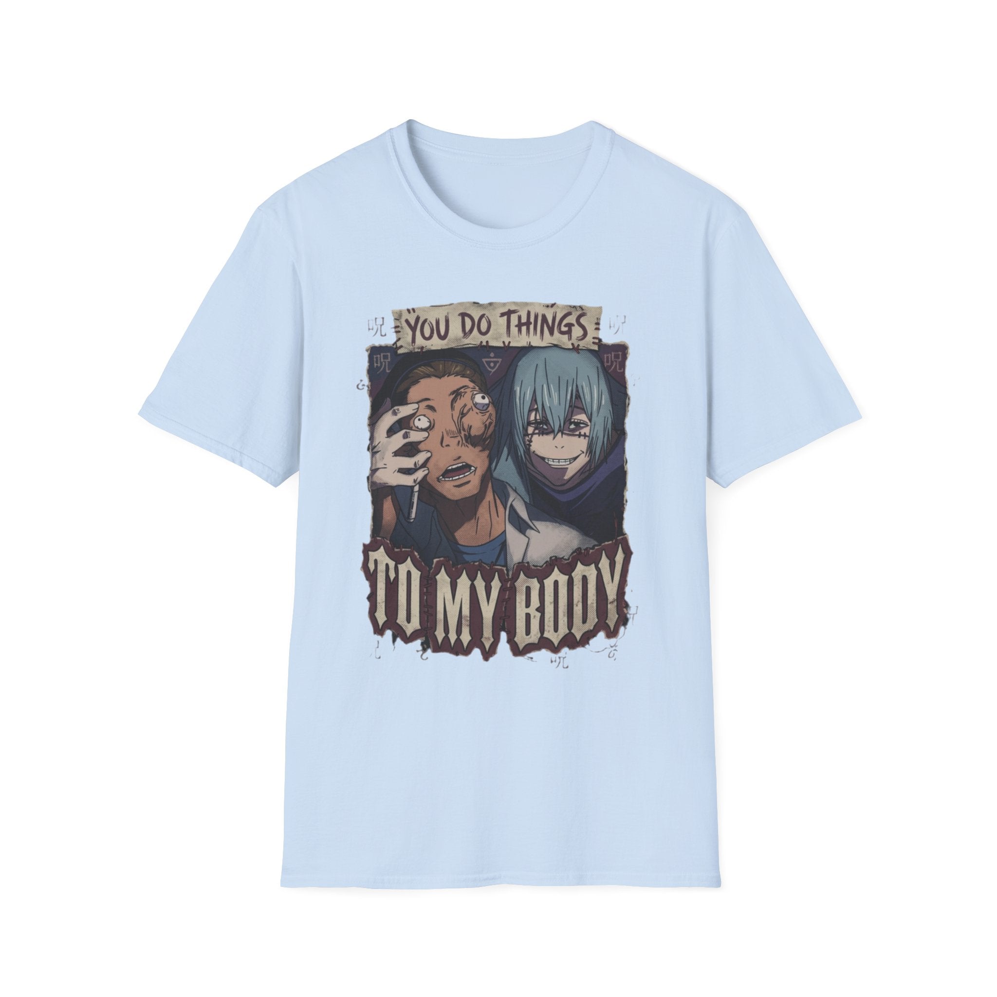 You Do Things To My Body – Anime Meme T-Shirt