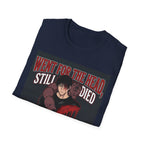 Went For The Head, Still Died – Anime Meme T-Shirt