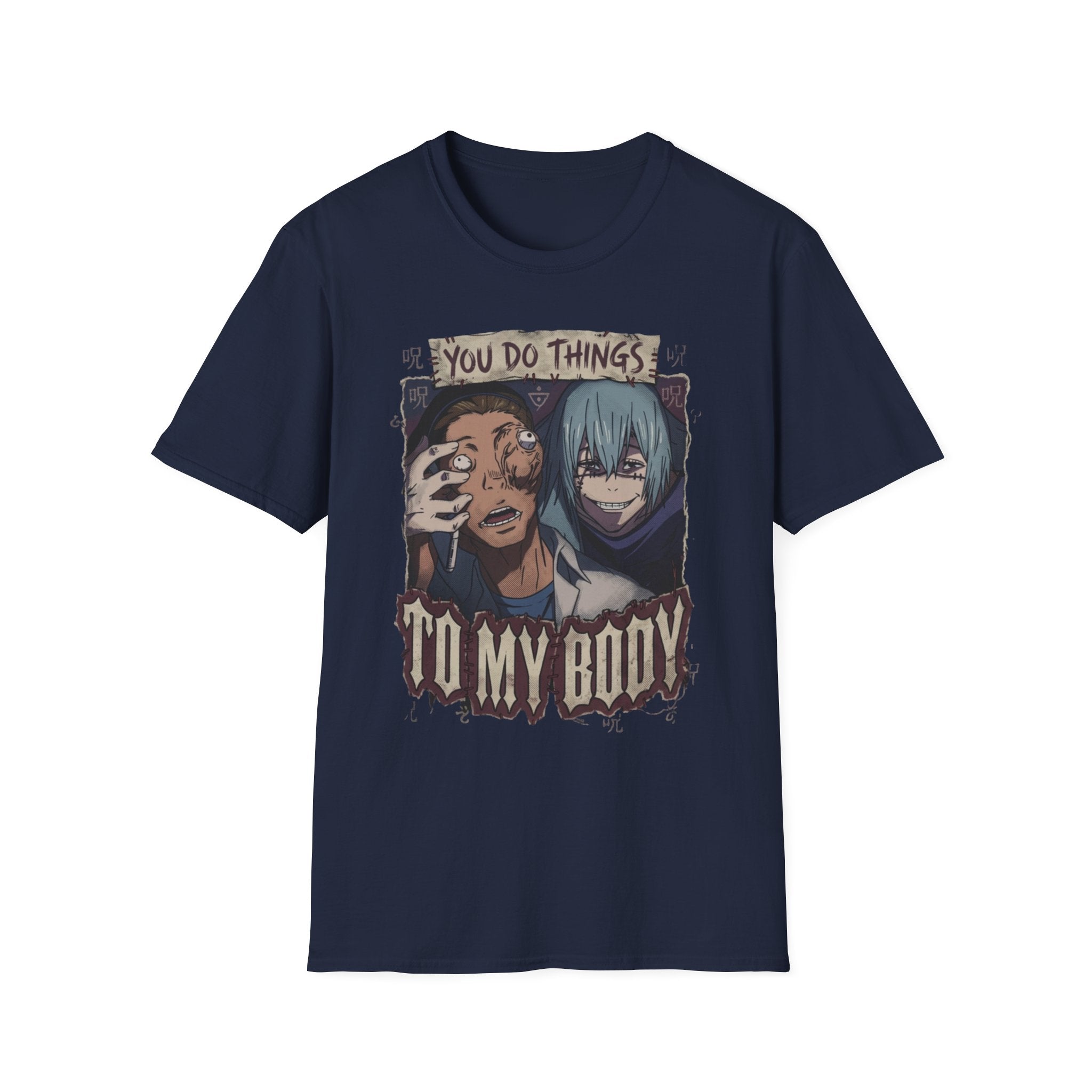 You Do Things To My Body – Anime Meme T-Shirt