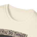 You Do Things To My Body – Anime Meme T-Shirt